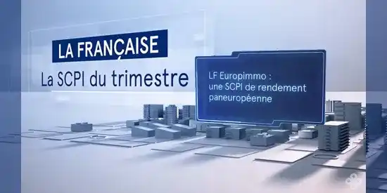 Zoom sur la SCPI LF Europimmo géré par La Française REM