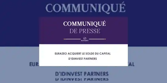 Eurazeo acquiert le solde du capital d'Idinvest Partners