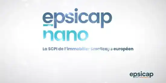 Epsicap Nano — Présentation complète de la SCPI small caps européenne
