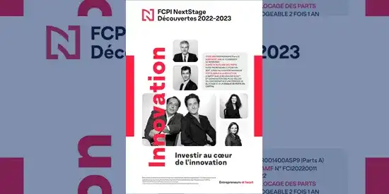 Campagne fiscale IR-PME : FCPI NextStage Découvertes 2022-2023